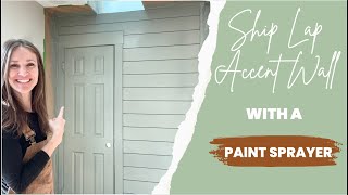 Painting a Shiplap Accent Wall with a Graco Paint Sprayer [upl. by Berri]