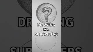 DRAWING MY SUBSCRIBERS  PT  1 [upl. by Jung536]