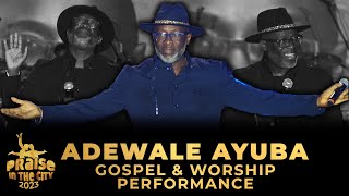 Adewale AyubaOfficialAyubapage Praise In The City 2023 Gospel music praise amp worship Performance [upl. by Jamesy]