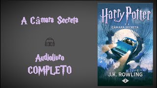 Harry Potter e a Câmara Secreta  J K Rowling Audiolivro [upl. by Damal]