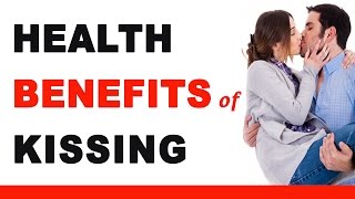 Health Benefits of Kissing [upl. by Euqinorev716]