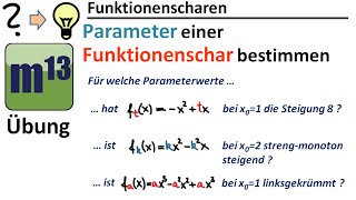 Funktionenscharen Parameter bestimmen im Zusammenhang mit Steigung Monotonie und Krümmung [upl. by Xyla]