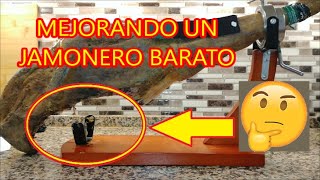 COMO MEJORAR UN JAMONERO BARATO 🛠️ en 4k [upl. by Hanna106]