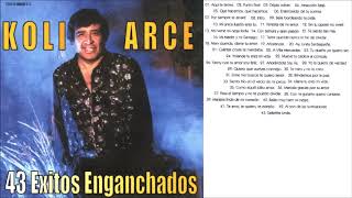 Koli Arce  43 Exitos Enganchados [upl. by Cristen]