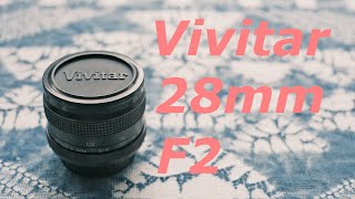 【オールドレンズ】Vivitar 28mm F2 [upl. by Oretna]