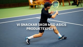 Vi snackar skor med Asics produktexpert [upl. by Lewanna]