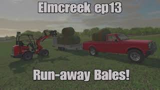 Lets Play Elmcreek ep13 Farming Simulator 22  Runaway bales [upl. by Ashia87]