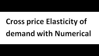 Cross price elasticity of demand  Engineering economics [upl. by Rorrys318]