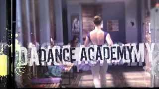 Dance Academy  Season 1  Opening Credits [upl. by Netsriik]