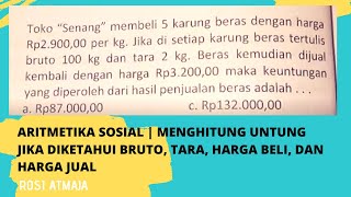 Cara Menghitung Untung jika Diketahui Bruto Tara Harga Beli dan Harga Jual  Aritmetika Sosial 2 [upl. by Tonie]