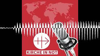 Weltkirche aktuell Das Weltkirchenmagazin von KIRCHE IN NOT auf Radio Horeb 16 Juni 2024 [upl. by Oap]