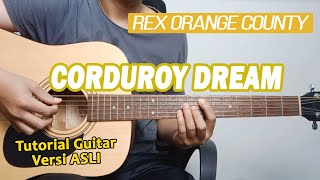 Tutorial Gitar Corduroy Dream  Rex Orange County [upl. by Rory]