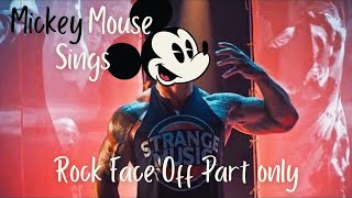 Mickey Mouse Sings Rock Face Off Part Only [upl. by Ebonee140]