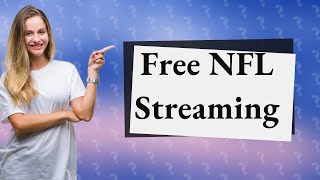 What is the best free live streaming NFL [upl. by Licastro252]