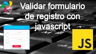 Validar formulario de registro con javascript  Expresiones regulares [upl. by Harned51]