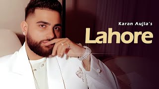 Lahore  Karan Aujla Official Video New EP  Karan Aujla New Song  New Punjabi Song 2024 [upl. by Ennirok]