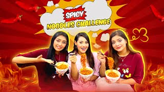 Spicy Noodles Challenge🍝 ঝাল নুডল্স খাওয়ার প্রতিযোগিতা  Jahan Eity  Ritu Hossain  Sanjida [upl. by Nored]