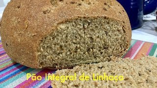 32 Pão Integral de Linhaça [upl. by Chenay72]