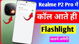 Realme P2 Pro incoming call flash light setting  Realme P2 Pro 5g flash on call [upl. by Trevar]