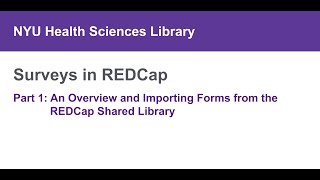 Surveys in REDCap Part 1 Overview and Importing Forms from the REDCap Shared Library [upl. by Johst]