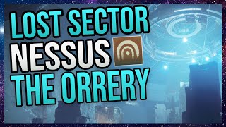 Destiny 2 Beginners Guide  Lost Sector The Orrery Nessus [upl. by Alegnasor]