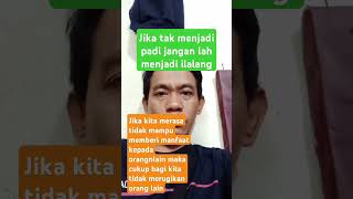 Jika tidak bisa memberi manfaat Jangan merugikan orang lain shortvideo subscribe [upl. by Aihsiek429]