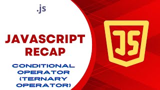 JavaScript Recap Conditional Operator Ternary Operator [upl. by Lesirg292]