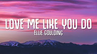 Ellie Goulding  Love Me Like You Do Lyrics [upl. by Kiehl744]