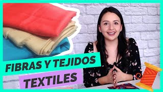 ✿ ¿Qué son las FIBRAS TEXTILES y los TEJIDOS🧵 Tipos de telas  ✂️ [upl. by Sallyann]