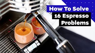 A Barista Guide To Perfect Espresso How to solve 16 common espresso problems [upl. by Ahsinoj]