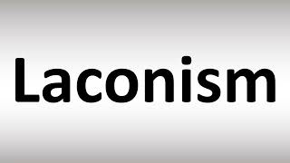 How to Pronounce Laconism [upl. by Oleg]