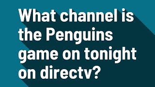 What channel is the Penguins game on tonight on directv [upl. by Attenov]