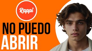 ❌NO PUEDO ABRIR LA APP DE RAPPI SOLUCIONADO [upl. by Redd]