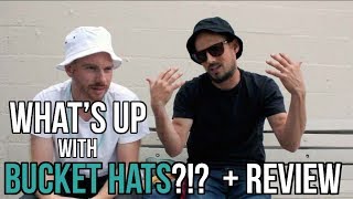 Bucket Hat Review amp History [upl. by Acile]