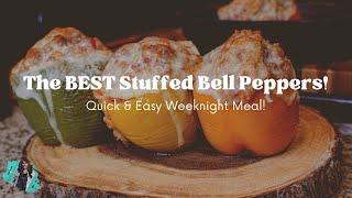 THE BEST STUFFED BELL PEPPERS YOU WILL EVER MAKE  EASY 30 MINUTE WEEKNIGHT MEAL [upl. by Lizzie]