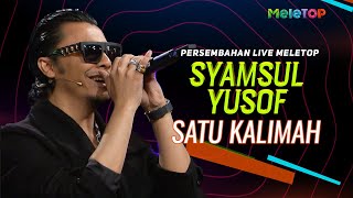 Syamsul Yusof  Satu Kalimah  Persembahan Live MeleTOP  Nabil Ahmad amp Elly Mazlein [upl. by Ferdinanda]