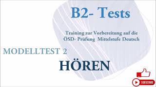 B2 Tests  ÖSDPrüfung Mittelstufe Deutsch Hörverstehen B2 Modelltest 2 mit Lösungen [upl. by Nyrahtak272]