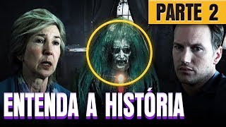 Saga SOBRENATURAL  Insidious 1 e 2 Cronologia e História PT2 [upl. by Jase]