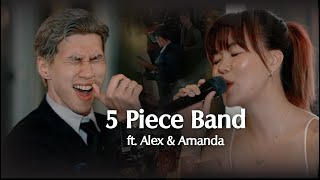 5 Piece Band ft Alex amp Amanda [upl. by Schulman]