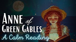 Anne of Green Gables  Full Audiobook  A Calm Reading of Anne of Green Gables [upl. by Chadabe518]