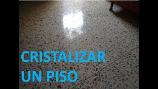 Como Cristalizar un Piso  Aplicar Cristalizador a Marmol Granito Terrazo [upl. by Loftus]