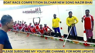 New Song Long Boat Race Silchar 2024 Nazir Bhai  Ashiya Laskar [upl. by Denney]