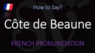 How to pronounce Côte de Beaune CORRECTLY French Burgundy Wine Pronunciation [upl. by Janith]