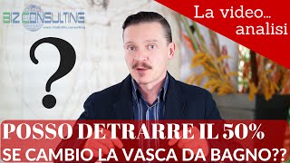 Sostituzione vasca e detrazione 50 il Fisco risponde [upl. by Yentiw]