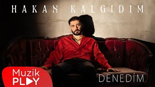 Hakan Kalgıdım  Denedim Official Lyric Video [upl. by Ailsa]