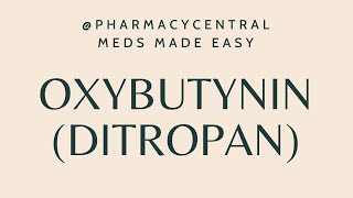 Oxybutynin Ditropan  Meds Made Easy MME [upl. by Andee]