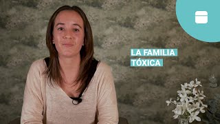 La familia tóxica características tipos consecuencias y qué hacer ante una familia tóxica [upl. by Llehsem]