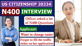 Practice N400 US Citizenship Interview 2024 Questions and Answers Officer asked alots [upl. by Akli115]