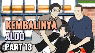 KEMBALINYA ALDO PART 13  Animasi Sekolah [upl. by Eissed]