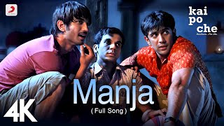 🎬 Manja Full Video  Kai Po CheSushant Singh Rajput Rajkummar Rao Amit Sadh Amit Trivedi 4K 💥 [upl. by Nosnej]